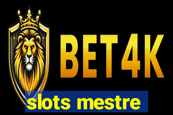 slots mestre